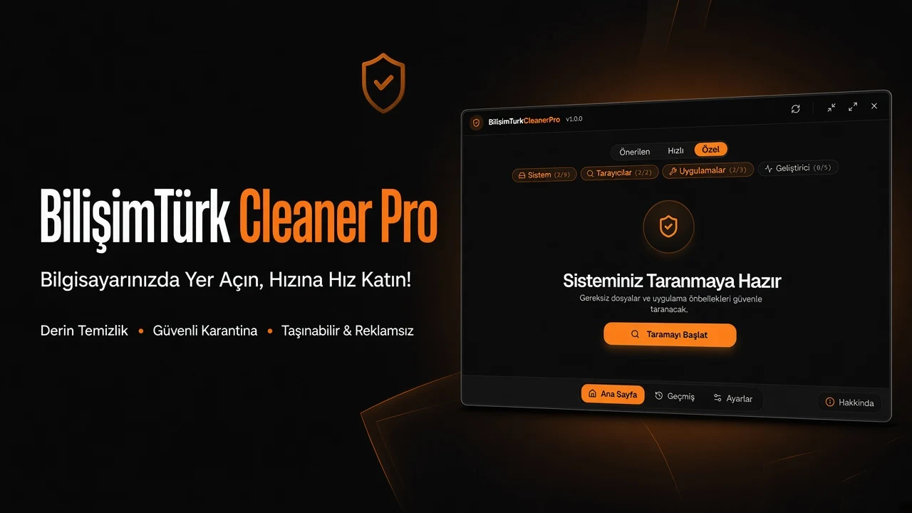 BilişimTürk Cleaner Pro: Bilgisayarınızda Yer Açın, Sistemi Hızlandırın (Ücretsiz & Güvenli)